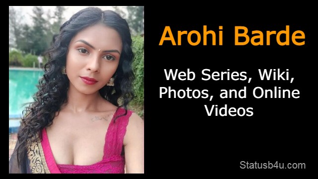 Arohi Barde Web Series, wiki